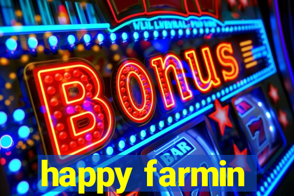 happy farmin